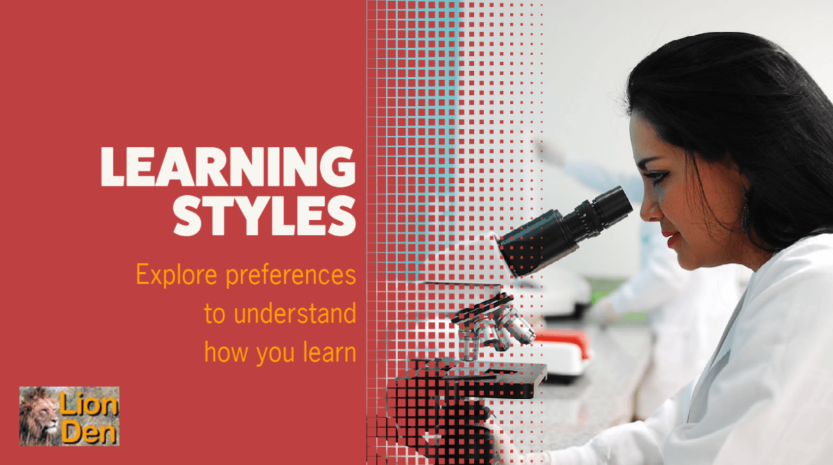 learning styles photo of person looking in microscope with text: learning styles, explore preferences to understand how you learn